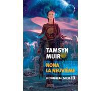 Nona la neuvième Le tombeau scellé 3 - Tamsyn Muir - Actes sud - broché - Roman
