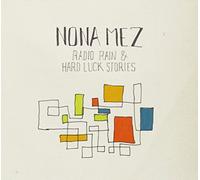 Nona Mez - Radio Rain & Hard Luck. [Import]