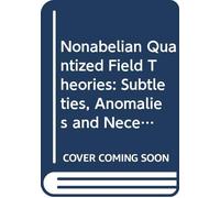 Nonabelian Quantized Field Theories: Subtleties, Anomalies and Necessary Existence of Regions Accessible/Non-accessible to Renormalized Perturbation Expansions