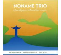 Noname Trio Samba Jazz - Brazilian Music (CD) Album