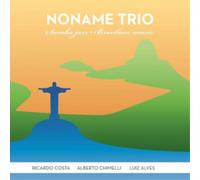 Noname Trio Samba Jazz - Brazilian Music (CD) Album