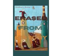 NonBinary Review Issue #42: Erased From History