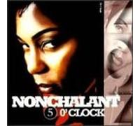 Nonchalant - 5 O'clock