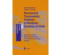 Nonclassical Thermoelastic Problems In Nonlinear Dynamics Of Shells - Applications Of The Bubnov-Galerkin And Finite Difference Numerical Methods