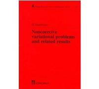 Noncoercive Variational Problems and Related Results, Pitman Research Notes in Mathematics Series D. Goeleven (Auteur)