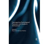 Noncognitive Psychological Processes And Academic Achievement