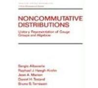 Noncommutative Distributions: Unitary Representation of Gauge Groups and Algebras Albeverio, Sergio, Hoegh-Krohn, Raphael J., Marion, Jean A. (Auteur)