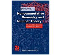 Noncommutative Geometry And Number Theory