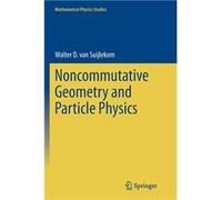 Noncommutative Geometry and Particle Physics - Walter D. van Suijlekom - Springer Nature B.V. - Livre en Anglais - Paperback Walter D. van SuijlekomWalter D. van Suijlekom (Auteur)