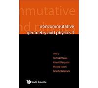 Noncommutative Geometry And Physics 4