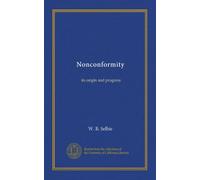 Nonconformity: its origin and progress