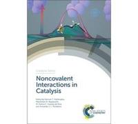 Noncovalent Interactions in Catalysis Noncovalent Interactions in Catalysis (Auteur)
