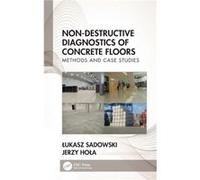 NonDestructive Diagnostics of Concrete Floors by Hola & Jerzy Wroclaw University of Science and Technology & Poland Hola Jerzy Wroclaw University of Science and Technology Poland (Auteur)