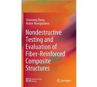 Nondestructive Testing and Evaluation of FiberReinforced Composite Structures - Walter Nsengiyumva - Springer Verlag Singapore - Livre en Anglais - Hardba Walter NsengiyumvaWalter Nsengiyumva (Auteur)