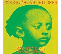None A Jah Jah Children by Ras Michael & The Sons Of Negus [Audio CD] NEUF