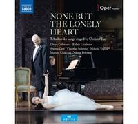 None But The Lonely Heart - Tchaikovsky Songs Staged By Christof Loy Blu-ray