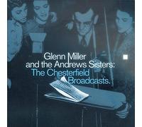 Miller, Glenn & the Andrews Si - Chesterfield Broadcasts