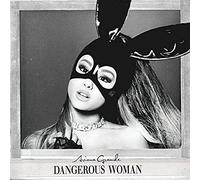 None - Dangerous Woman