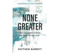 None Greater by Matthew Barrett Matthew Barrett (Auteur)