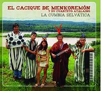 El Cacique de Menkoremon Y Su Cuarteto Atalaino - La Cumbia Selvatica [Import]