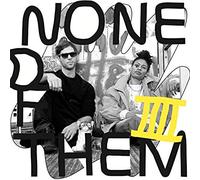 None of Them - III