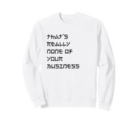 None of Your Business Meme Funny Mème avec Citation Sarcastique Sweatshirt