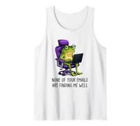 None of Your Emails are Finding Me Well Froggy Coworker Meme Débardeur