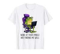 None of Your Emails are Finding Me Well Froggy Coworker Meme T-Shirt
