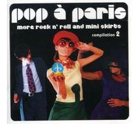 SUNNYSIDE CAFE SERIES - Pop A Paris: More Rock Roll and Mini Skirts, Vol. 2