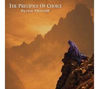 None - Precipice of Choice