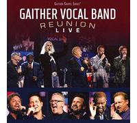 Gaither Vocal Band - Reunion: Live [Cd]