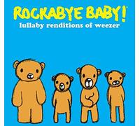 None - Rockabye Baby! Lullaby Renditions of Weezer