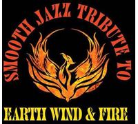 The Smooth Jazz All Stars - Smooth Jazz Tribute to Earth, Wind & Fire
