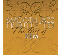 None - Smooth Jazz Tribute to KEM The Best of