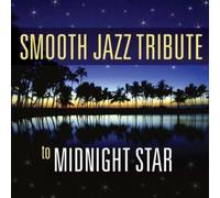 None - Smooth Jazz Tribute to Midnight Star