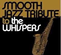 None - Smooth Jazz Tribute to The Whispers