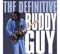 Buddy Guy – The Definitive Buddy Guy