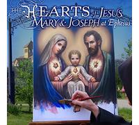 None - The Hearts of Jesus, Mary & Joseph At Ephesus