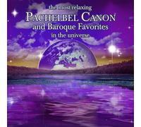 None - The Most Relaxing Pachelbel Canon and Baroque Favorites in Universe