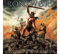 Ironsword - None But the Brave
