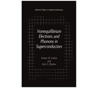 Nonequilibrium Electrons And Phonons In Superconductors