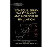 Nonequilibrium Gas Dynamics And Molecular Simulation