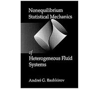Nonequilibrium Statistical Mechanics Of Heterogeneous Fluid Systems