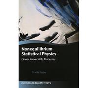Nonequilibrium Statistical Physics: Linear Irreversible Processes (Oxford Graduate Texts)