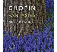 Nones - Chopin Complete Fantasies-Alberto Nones