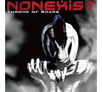 Nonexist - Throne of Scars [Import Allemand]