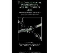 NonGovernmental Organizations and the State in Asia by John Farrington David J. Lewis, John Farrington (Auteur)