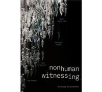 Nonhuman Witnessing by Michael Richardson Michael Richardson (Auteur)
