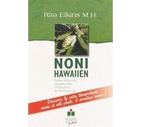 Noni Hawaiien - Plante Médicinale Exceptionnelle D'hawaii Et Du Pacifique Sud