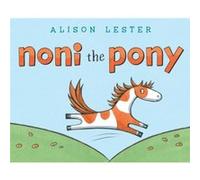 Noni the Pony by Alison Lester Alison Lester (Auteur)